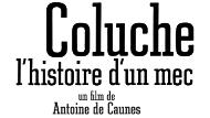 Coluche, l'histoire d'un mec